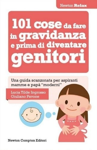 101-cose-da-fare-in-gravidanza-e-prima-di-diventare-genitori